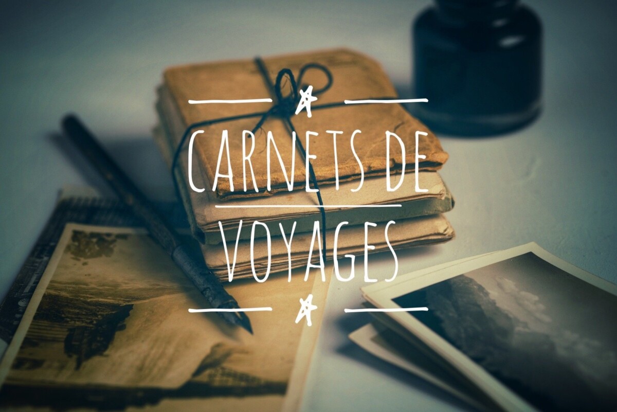 Carnets de Voyage - Blog Voyage : Carnets du Monde