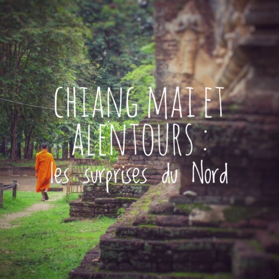 Chiang Mai - Thaïlande - Blog Voyage Carnets du Monde