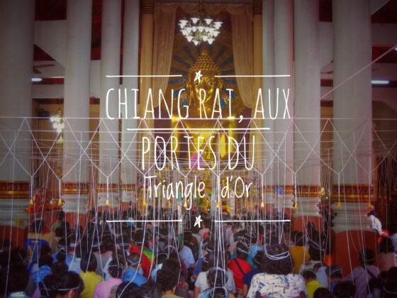 Chiang Rai - Thaïlande - Blog Voyage Carnets du Monde