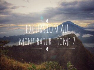 Mont Batur à Bali - Indonésie - Blog Voyage Carnets du Monde