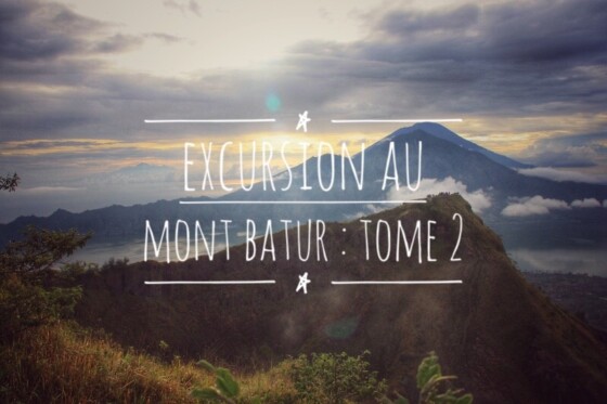 Mont Batur à Bali - Indonésie - Blog Voyage Carnets du Monde