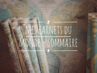Le Sommaire du Blog Mes Carnets du Monde