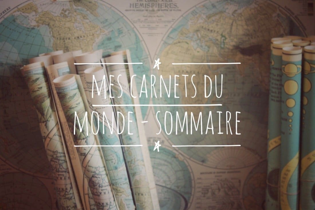 Le Sommaire du Blog Mes Carnets du Monde