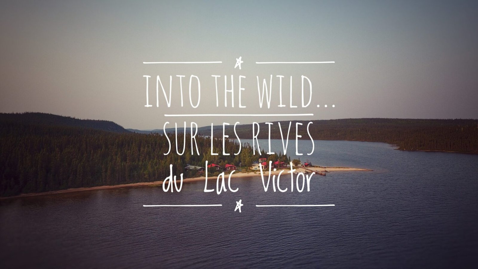 Into the Wild, sur les rives du Lac Victor - Mes Carnets du Monde