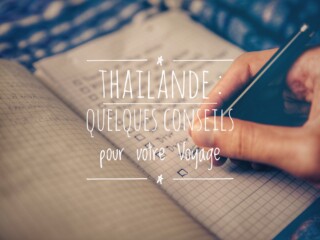 Quelques conseils pour votre voyage en Thaïlande