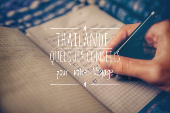 Quelques conseils pour votre voyage en Thaïlande