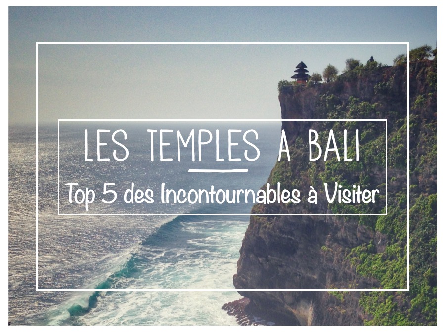 Temple sur la falaise - Titre : Top 5 Temples Incontournables à Bali - Mes Carnets du Monde