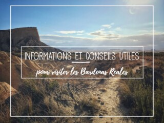 Las Bardenas Reales, Informations et Conseils Utiles pour visiter les Bardenas Reales, Mes Carnets du Monde