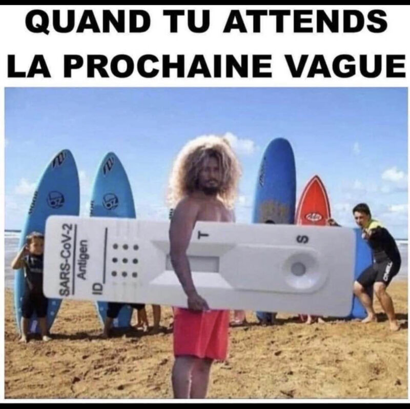 quand tu attends la prochaine vague. humour surfeur avec test antigénique comme une planche de surf