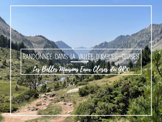 Carnets du Monde, Randonnée dans la Vallée d’Aygues Cluses à Barèges : les Belles Eaux (&#038; Maisons ?) Closes du GR10., Mes Carnets du Monde