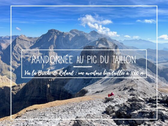 Carnets du Monde, Randonnée au Pic du Taillon par la Brèche de Roland : Une aventure bien taillée à 3000 m d&rsquo;altitude dans les Pyrénées., Mes Carnets du Monde