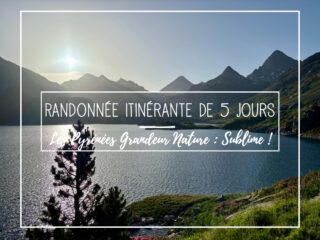 Mont Aorai, Randonnée autour du Vignemale : une boucle originale de 5 jours entre la France et l’Espagne &#8211; les Pyrénées Grandeur Nature !